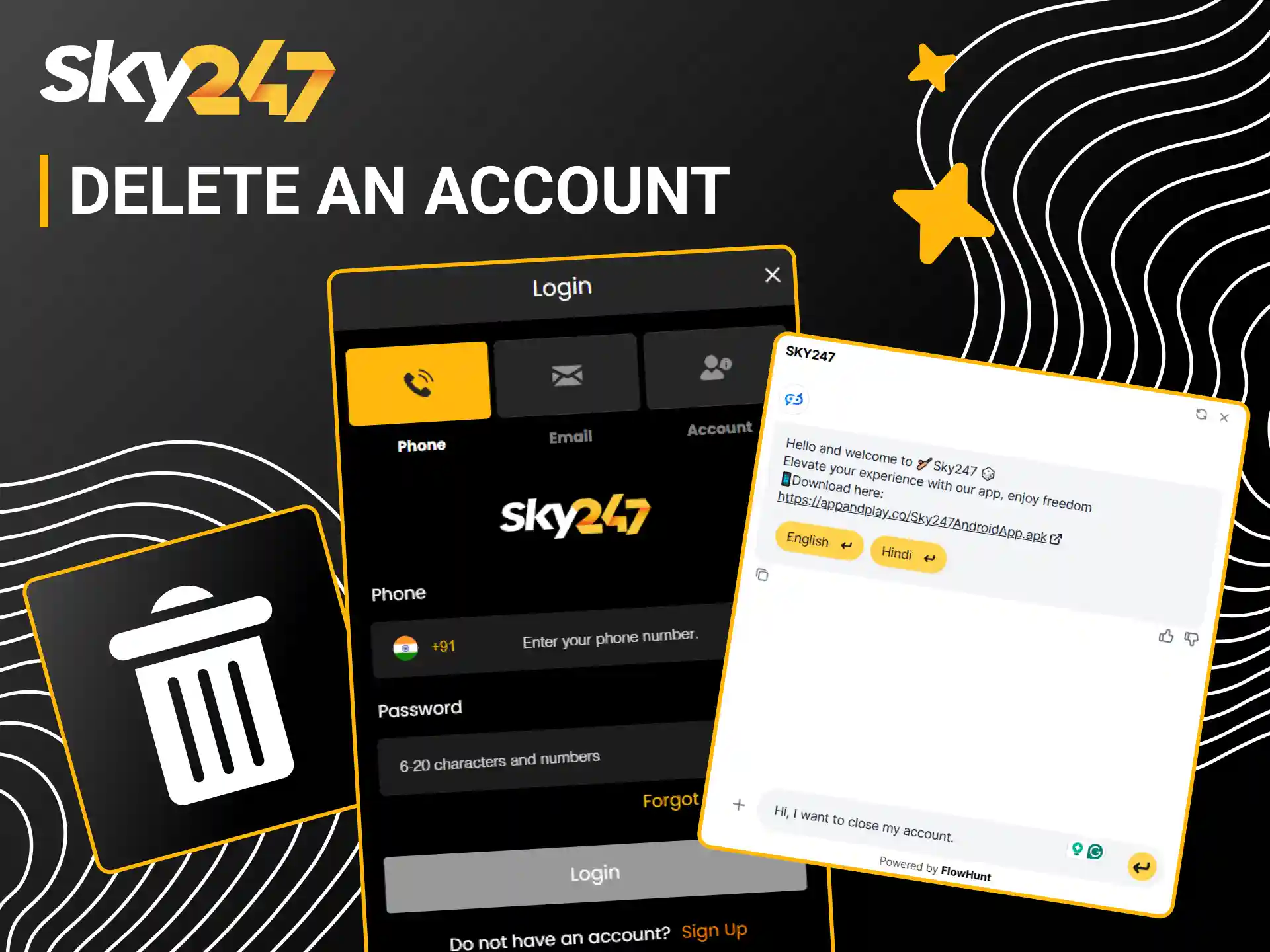 Submit a request to close your Sky247 profile if necessary.